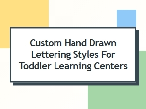 Custom Hand-Drawn Lettering for Toddler Learning Centers